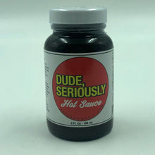 Load image into Gallery viewer, Dude Seriously &quot;Award Winning&quot; Hot Sauce - 5oz (Blue Ash, OH)
